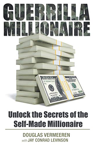 Beispielbild fr Guerrilla Millionaire: Unlock the Secrets of the Self-Made Millionaire zum Verkauf von Chiron Media