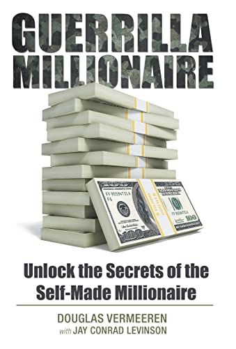 Beispielbild fr Guerrilla Millionaire: Unlock the Secrets of the Self-Made Millionaire zum Verkauf von Ebooksweb