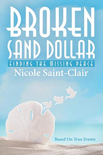 Beispielbild fr Broken Sand Dollar : Finding the Missing Peace zum Verkauf von Better World Books