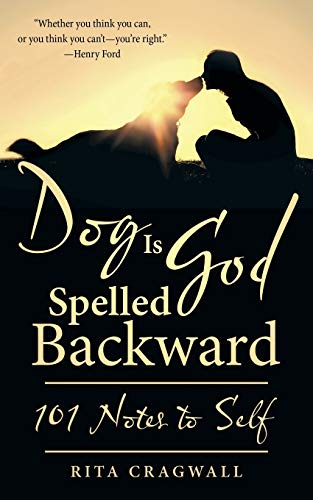 Imagen de archivo de Dog Is God Spelled Backward: 101 Notes to Self a la venta por Chiron Media