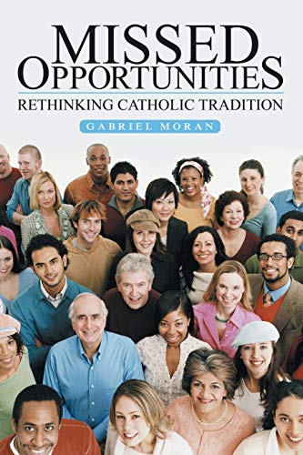 Beispielbild fr Missed Opportunities: Rethinking Catholic Tradition zum Verkauf von Reuseabook