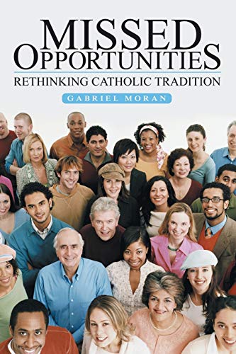 Stock image for Missed Opportunities: Rethinking Catholic Tradition for sale by Decluttr