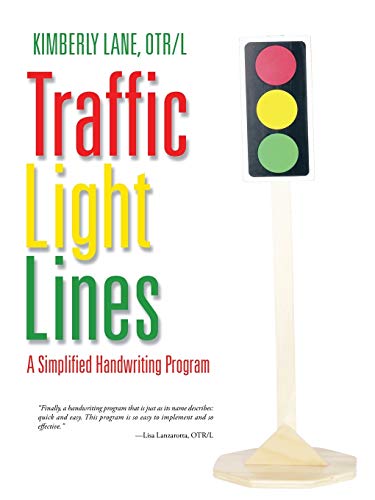 Stock image for Traffic Light Lines: A Simplified Handwriting Program for sale by GF Books, Inc.