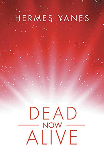 Stock image for Dead Now Alive for sale by Chiron Media