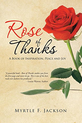 Imagen de archivo de Rose of Thanks: A Book of Inspiration, Peace and Joy a la venta por Chiron Media