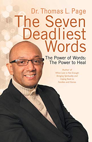 Stock image for The Seven Deadliest Words: The Power of Words: The Power to Heal for sale by Chiron Media