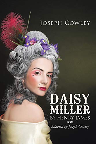 Stock image for Daisy Miller by Henry James: Adapted by Joseph Cowley for sale by Chiron Media