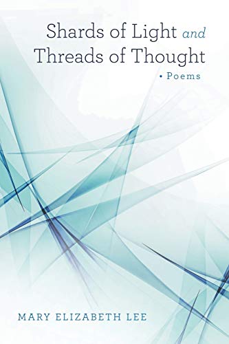 Stock image for Shards of Light and Threads of Thought for sale by Chiron Media