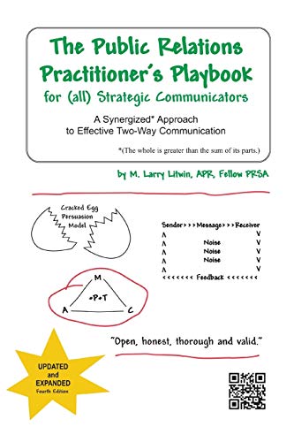 Stock image for The Public Relations Practitioner's Playbook for (All) Strategic Communicators: A Synergized* Approach to Effective Two-Way Communication (*The Whole for sale by ThriftBooks-Dallas