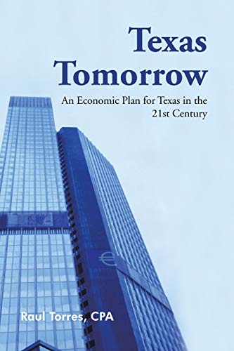Imagen de archivo de Texas Tomorrow: An Economic Plan for Texas in the 21st Century a la venta por HPB-Red
