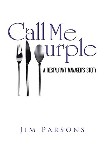 Beispielbild fr Call Me Purple: A Restaurant Manager's Story zum Verkauf von Chiron Media