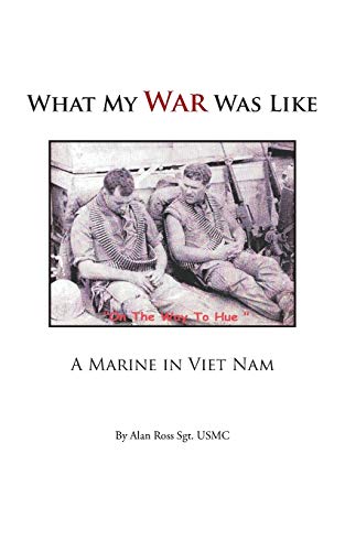 Stock image for What My War Was Like: A Marine in Viet Nam for sale by GF Books, Inc.