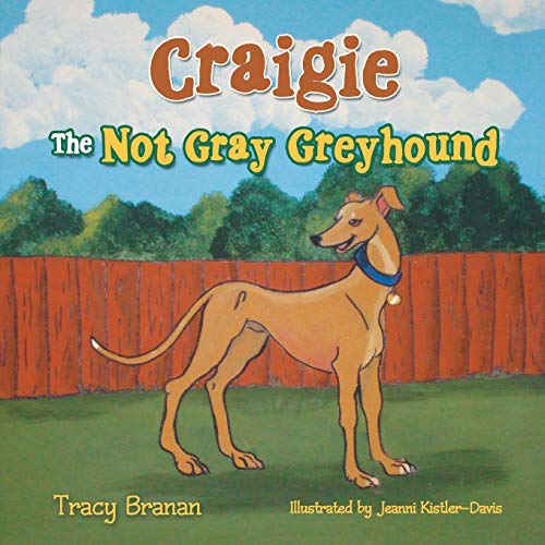 Stock image for Craigie The Not Gray Greyhound for sale by PBShop.store US