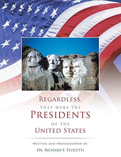 Imagen de archivo de Regardless, They Were the Presidents of the United States a la venta por Lucky's Textbooks