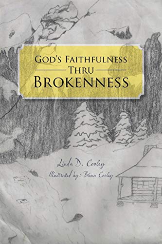 9781491811122: God's Faithfulness Thru Brokenness