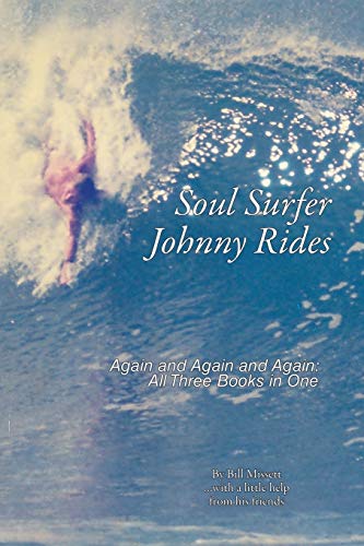 Stock image for Soul Surfer Johnny Rides: Again and Again and Again: All Three Books in One for sale by Book Deals