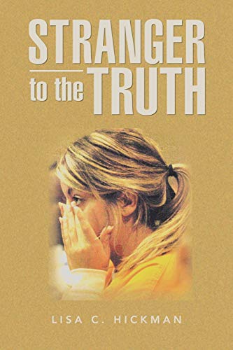 Imagen de archivo de Stranger to the Truth a la venta por Better World Books