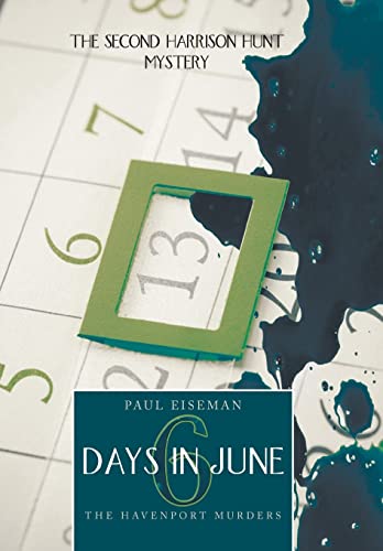 9781491813522: Six Days in June the Havenport Murders: The Second Harrison Hunt Mystery