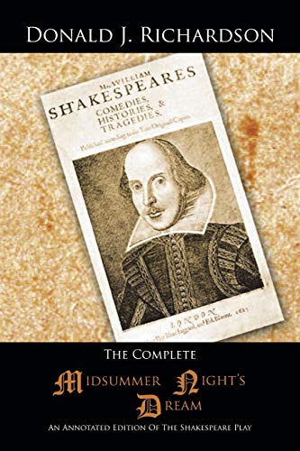 Beispielbild fr The Complete Midsummer Night`s Dream: An Annotated Edition Of The Shakespeare Play zum Verkauf von Buchpark