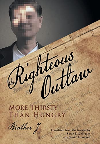 9781491823569: The Righteous Outlaw: More Thirsty Than Hungry [Idioma Ingls]