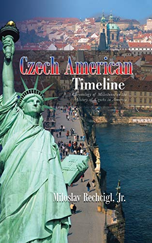 Imagen de archivo de Czech American Timeline: Chronology of Milestones in the History of Czechs in America a la venta por ThriftBooks-Dallas