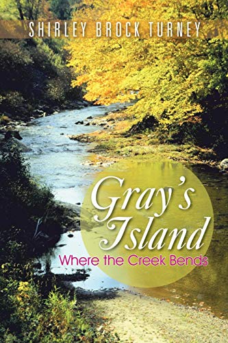Stock image for Gray's Island Where the Creek Bends for sale by PBShop.store US