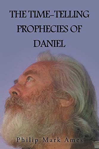 Beispielbild fr The Time-Telling Prophecies of Daniel zum Verkauf von Lucky's Textbooks