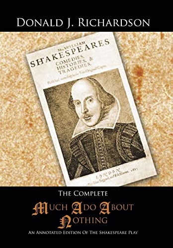 9781491828694: The Complete Much ADO about Nothing: An Annotated Edition of the Shakespeare Play
