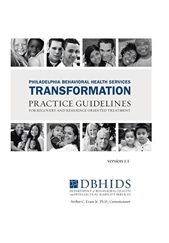 Beispielbild fr Philadelphia Behavioral Health Services Transformation Practice Guidelines for Recovery and Resilience Oriented Treatment zum Verkauf von PBShop.store US