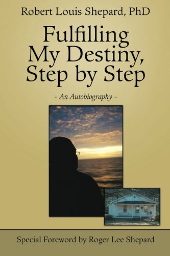 Imagen de archivo de Fulfilling My Destiny, Step by Step: An Autobiography a la venta por Wonder Book