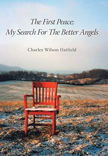 9781491830437: The First Peace; My Search for the Better Angels