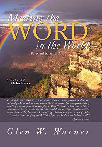 Beispielbild fr Meeting the Word in the World: Enjoying Our Place in God's Creation and Discovering That We Are a Part of God's Workmanship, Created in Christ Jesus zum Verkauf von Lucky's Textbooks