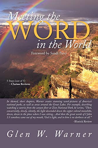 Stock image for Meeting the Word in the World: Enjoying Our Place in God's Creation and Discovering That We Are a Part of God's Workmanship, Created in Christ Jesus for sale by Books From California