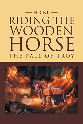9781491835647: Riding the Wooden Horse: The Fall of Troy
