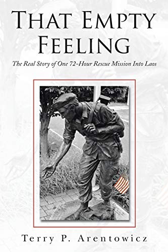 Stock image for That Empty Feeling: The Real Story of One 72-Hour Rescue Mission Into Laos for sale by GF Books, Inc.