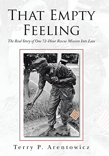 Stock image for That Empty Feeling : The Real Story of One 72-Hour Rescue Mission into Laos for sale by Better World Books