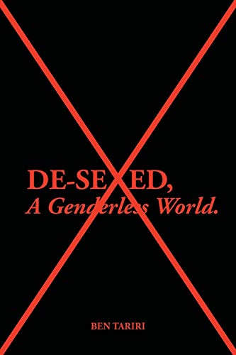 Beispielbild fr DE-SEXED, A Genderless World. zum Verkauf von Wonder Book