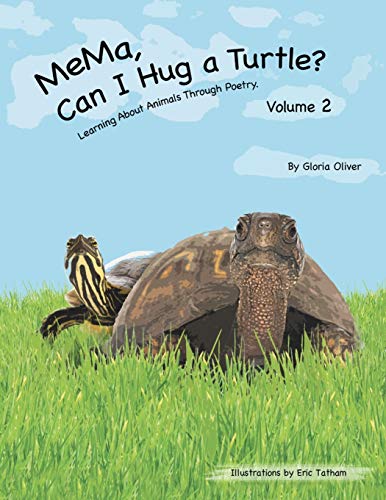 Stock image for MeMa, Can I Hug a Turtle Learning About Animals Through Poetry Volume 2 for sale by PBShop.store US
