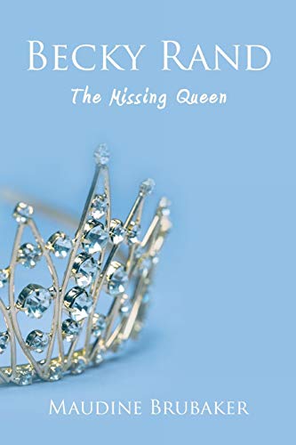 Stock image for Becky Rand: The Missing Queen for sale by Hippo Books