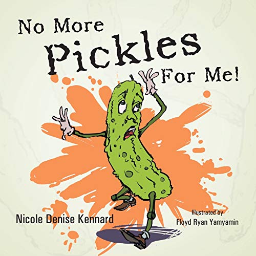 Stock image for No More Pickles for Me! for sale by Lucky's Textbooks