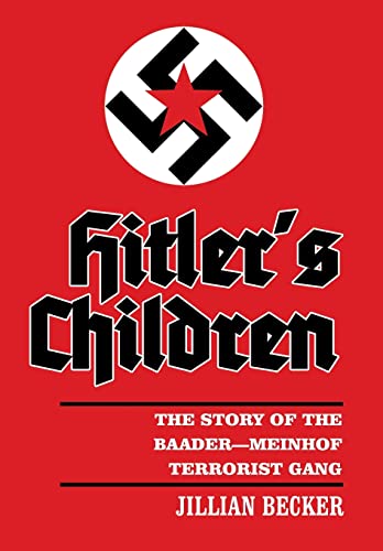 9781491844373: Hitler's Children: The Story of the Baader-Meinhof Terrorist Gang