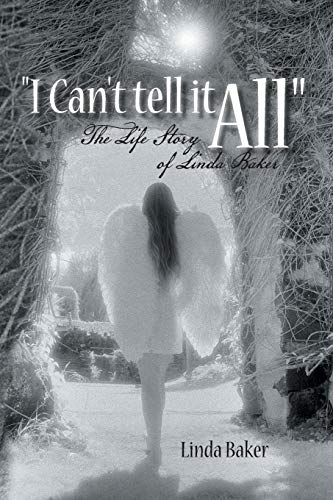 9781491846018: I Can't Tell It All: The Life Story of Linda Baker