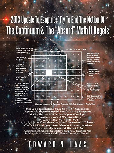 Imagen de archivo de 2013 Update To Esoptrics' Try To End The Notion Of The Continuum & The "Absurd" Math It Begets a la venta por Lucky's Textbooks