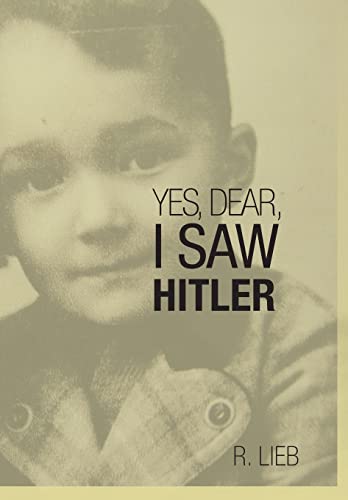 9781491847596: Yes, Dear, I Saw Hitler