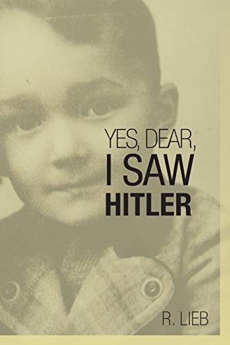 9781491847619: Yes, Dear, I Saw Hitler
