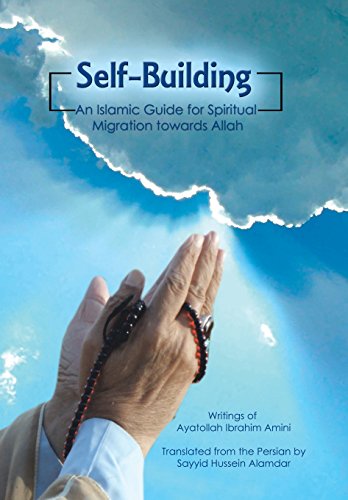 9781491848838: Self-Building: An Islamic Guide for Spiritual Migration Towards Allah