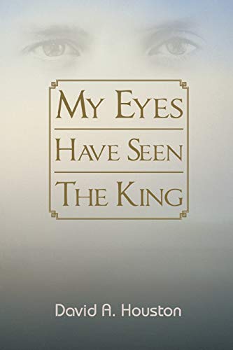 Stock image for My Eyes Have Seen the King for sale by Chiron Media