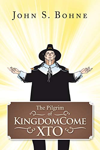 9781491850657: The Pilgrim of KingdomCome XTO