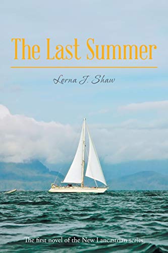 Beispielbild fr The Last Summer: The First Novel of the New Lancastrian Series (New Lancastrian Series, 1) zum Verkauf von Lucky's Textbooks