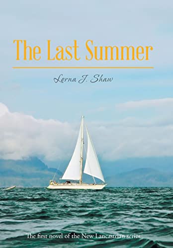 9781491852866: The Last Summer: The First Novel of the New Lancastrian Series (New Lancastrian Series, 1)